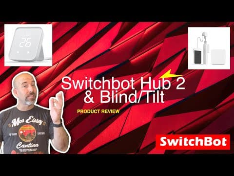 PRODUCT REVIEW - Switchbot Hub 2 & Blind/Tilt!!!